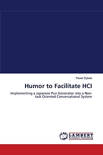 Humor to Facilitate HCI: Implementing a Japanese Pun Generator into a Non-task Oriented Conversational System