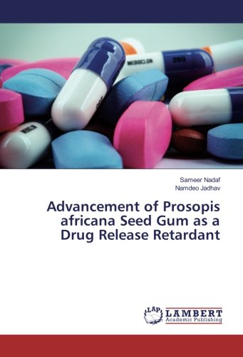 Advancement of Prosopis africana Seed Gum as a Drug Release Retardant