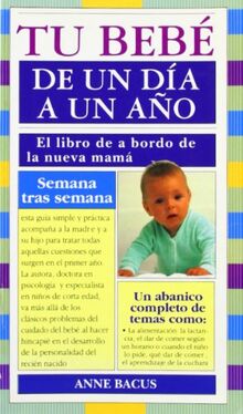 Tu bebé de un día a un año (MADRE Y BEBÉ)