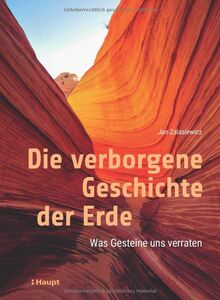 Die verborgene Geschichte der Erde: Was Gesteine uns verraten