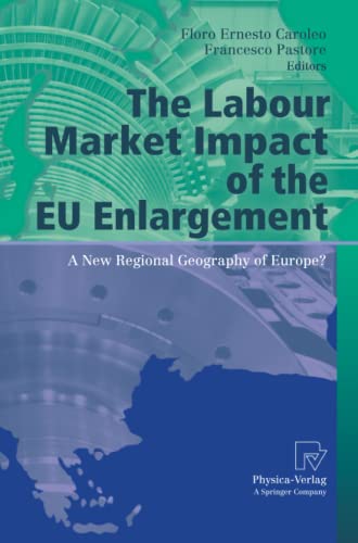 The Labour Market Impact of the EU Enlargement: A New Regional Geography of Europe? (AIEL Series in Labour Economics)
