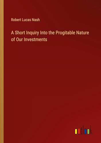 A Short Inquiry Into the Progitable Nature of Our Investments