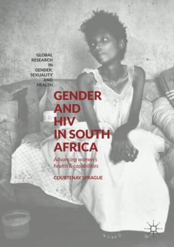 Gender and HIV in South Africa: Advancing Women’s Health and Capabilities