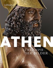 Athen: Triumph der Bilder