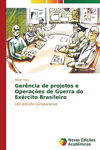 Gerência de projetos e Operações de Guerra do Exército Brasileiro: Um estudo comparativo