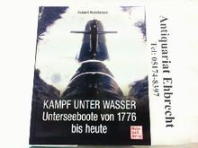 Kampf unter Wasser: Unterseeboote von 1776 bis heute von Hutchinson, Robert | Buch | Zustand gut