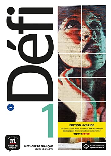 Défi 1 (A1) Édition hybride: Édition internationale. Livre de l’élève + code d’accès aux ressources numériques de ce manuel sur la plateforme Espace virtuel