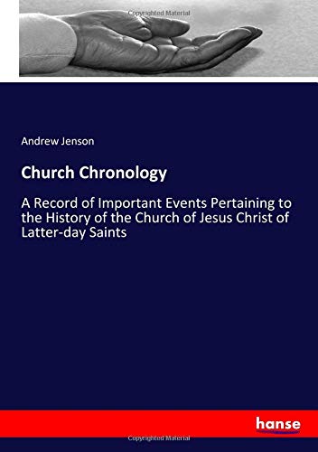 Church Chronology: A Record of Important Events Pertaining to the History of the Church of Jesus Christ of Latter-day Saints