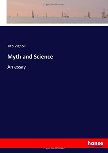 Myth and Science: An essay