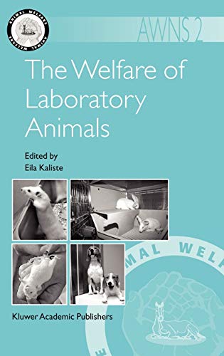 The Welfare of Laboratory Animals (Animal Welfare, 2, Band 2)
