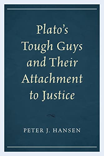 Plato's Tough Guys and Their Attachment to Justice