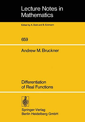 Differentiation of Real Functions (Lecture Notes in Mathematics, 659, Band 659)