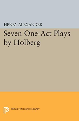 Seven One-Act Plays by Holberg (Princeton Legacy Library)