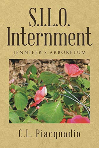 S.I.L.O. Internment: JENNIFER'S ARBORETUM