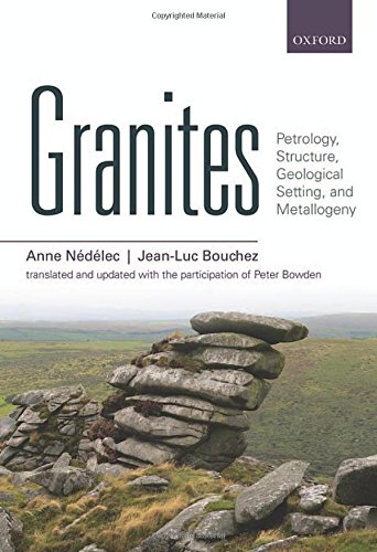 Granites: Petrology, Structure, Geological Setting, and Metallogeny