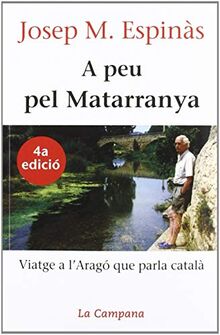 A peu pel Matarranya: Viatge a l'Aragó que parla català (Divulgació)