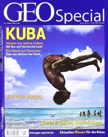 GEO Special Kuba: Sonne, Salsa, Sozialisten. Ein Wegweiser durch den real existierenden Tourismus: 1/2009