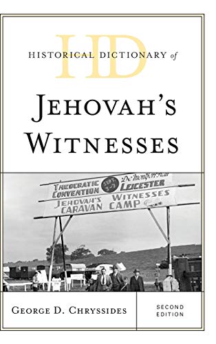 Historical Dictionary of Jehovah's Witnesses, Second Edition (Historical Dictionaries of Religions, Philosophies, and Movements)