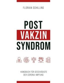 Post-Vakzin-Syndrom: Handbuch für Geschädigte der Corona-Impfung