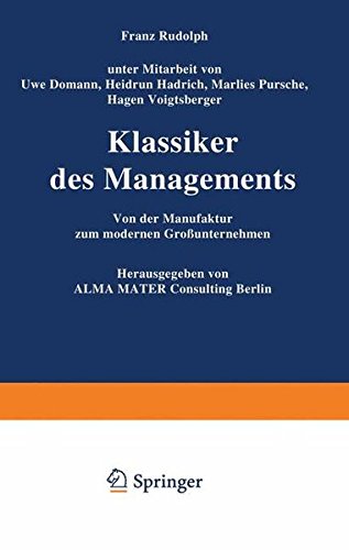 Klassiker des Managements: Von der Manufaktur zum modernen Großunternehmen (German Edition)