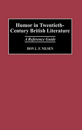 Humor in Twentieth-Century British Literature: A Reference Guide