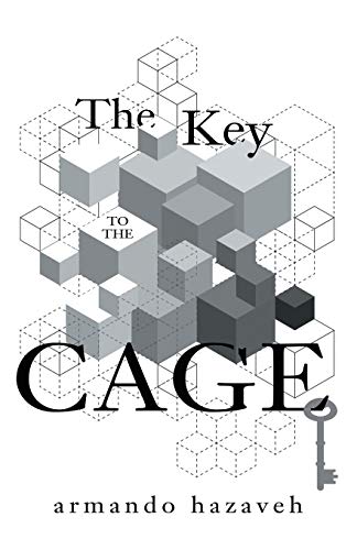 The Key to The Cage: Collected Poems 2012 to 2014
