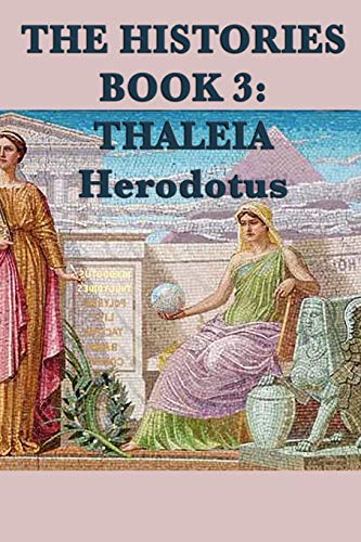 The Histories Book 3: Thaleia (Herodotus' Histories)