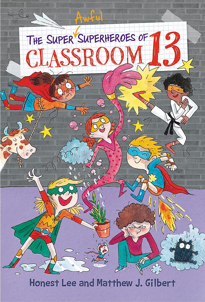 The Super Awful Superheroes of Classroom 13 (Classroom 13, 4, Band 4)