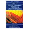 How to Write Essays, Dissertations and Theses in Literary Studies