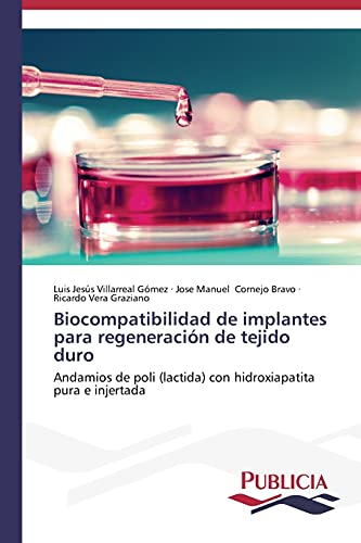 Biocompatibilidad de implantes para regeneración de tejido duro: Andamios de poli (lactida) con hidroxiapatita pura e injertada