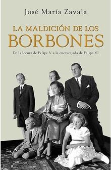 La maldicion de los Borbones/ The Curse of the Bourbons