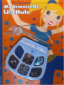BIJOUX DE MADEMOISELLE LIBELLULE (LES) (FASHION FOLIE)