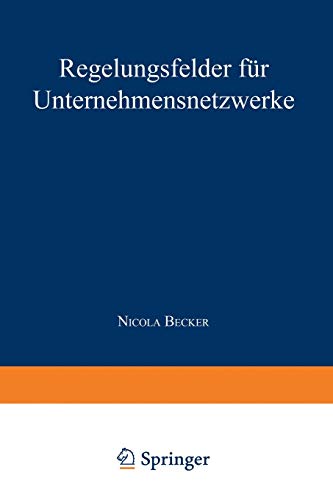 Regelungsfelder für Unternehmensnetzwerke (German Edition)