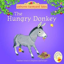 Hungry Donkey (Mini Farmyard Tales)