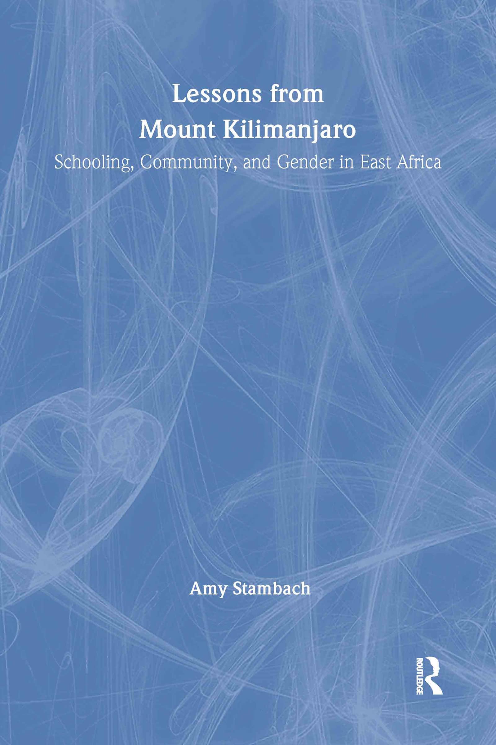 Lessons from Mount Kilimanjaro: Schooling, Community, and Gender in East Africa