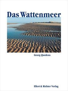 Das Wattenmeer. Eine Bildreise