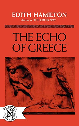 Edith Hamilton The Echo Of Greece