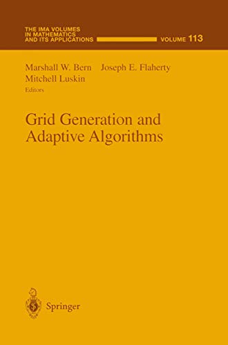 Grid Generation and Adaptive Algorithms (The IMA Volumes in Mathematics and its Applications, 113, Band 113)