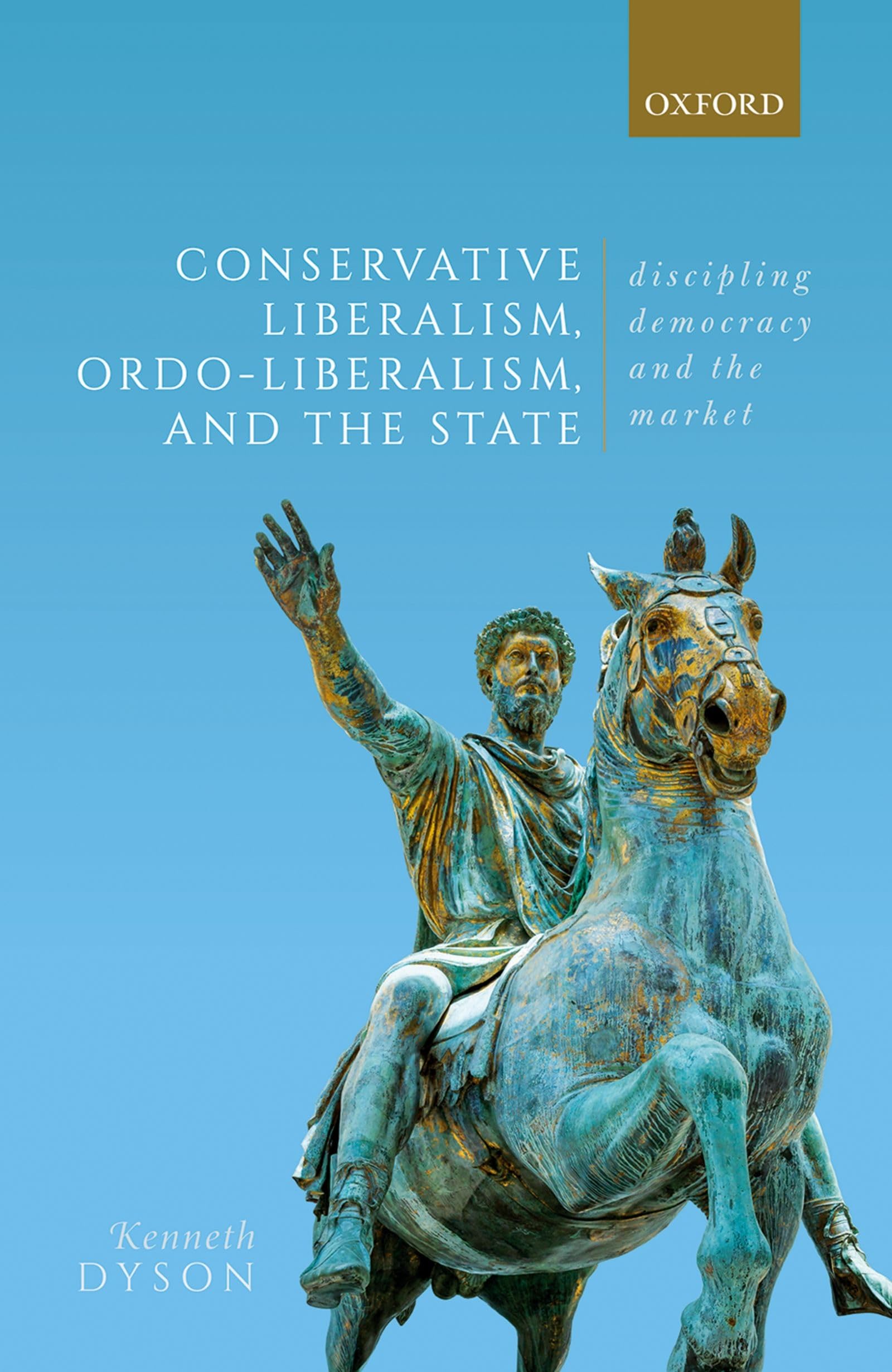 CONSERV LIB, ORDO-LIB, & STATE C: Disciplining Democracy and the Market