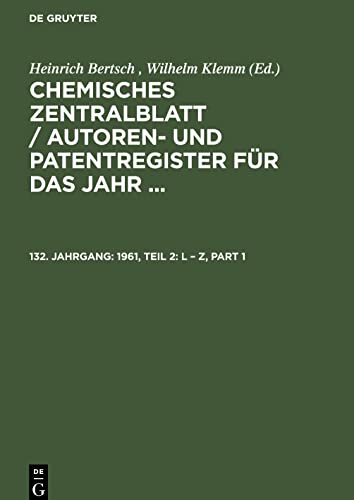 Chemisches Zentralblatt / Autoren- und Patentregister für das Jahr ..., 132. Jahrgang, 1961, Teil 2: L ¿ Z