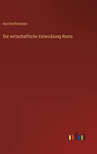 Die wirtschaftliche Entwicklung Roms