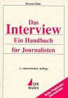 Das Interview. Ein Handbuch für Journalisten