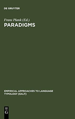Paradigms: The Economy of Inflection (Empirical Approaches to Language Typology [EALT], 9)