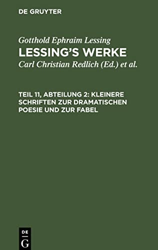 Kleinere Schriften zur dramatischen Poesie und zur Fabel (Gotthold Ephraim Lessing: Lessing’s Werke)
