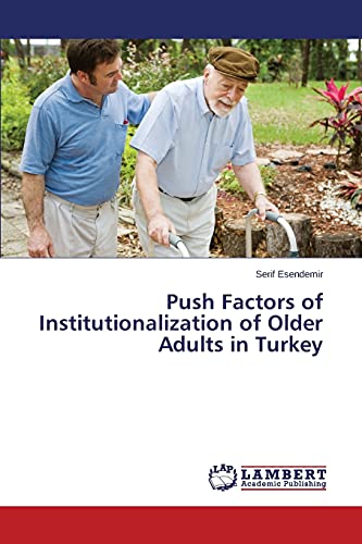 Push Factors of Institutionalization of Older Adults in Turkey