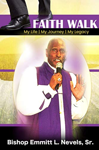Faith Walk: My Life, My Journey, My Legacy