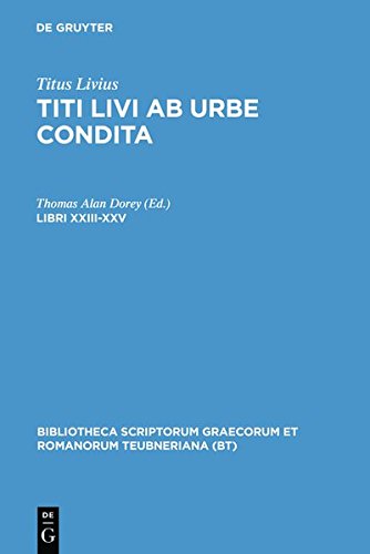 Titus Livius: Titi Livi Ab urbe condita: Libri XXIII-XXV (Bibliotheca scriptorum Graecorum et Romanorum Teubneriana)