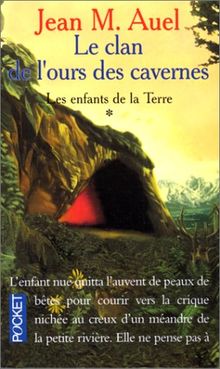 Les enfants de la Terre. Vol. 1. Le clan de l'ours des cavernes