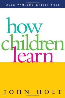 How Children Learn (Classics in Child Development)