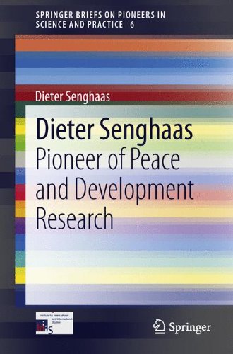 Dieter Senghaas: Pioneer of Peace and Development Research (SpringerBriefs on Pioneers in Science and Practice)